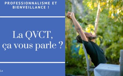 LA QVCT on en parle ?