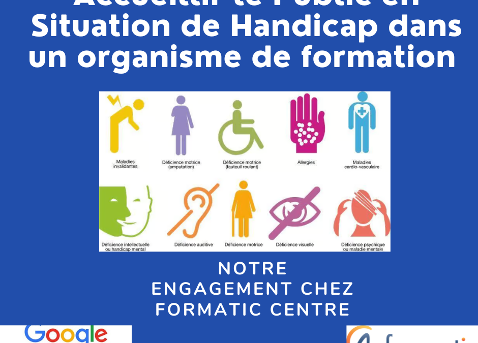 Accueillir le Public en Situation de Handicap dans un organisme de formation : Notre Engagement chez Formatic Centre