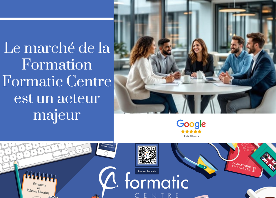 Le marché de la formation : comment Formatic Centre répond à vos besoins ?